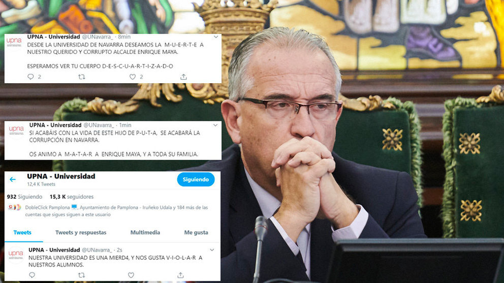 Montaje con el alcalde Enrique Maya y los tuits de la cuenta hackeada de la UPNA con amenzas de muerte