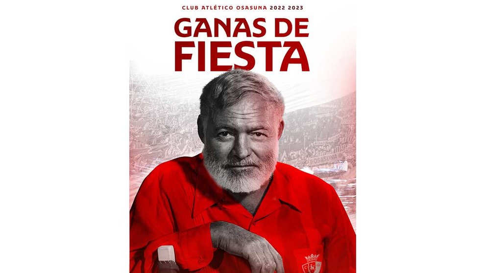 Ernest Hemingway es el protagonista de la campaña de renovación de abonos de Osasuna para la temporada 2022/2023. OSASUNA.